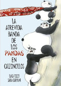 La atrevida banda de los pandas en calzoncillos/ The Daring Gang of Pandas in Underpants - MPHOnline.com