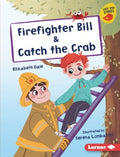 Firefighter Bill & Catch the Crab - MPHOnline.com