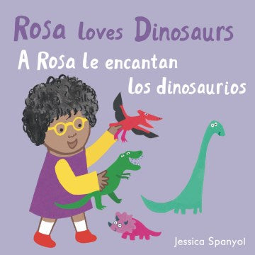 A Rosa le encantan los dinosaurios/ Rosa Loves Dinosaurs - MPHOnline.com