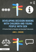 Developing Decision-Making With Children and Young People With Sen - MPHOnline.com