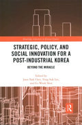 Strategic, Policy and Social Innovation for a Post-Industrial Korea - MPHOnline.com