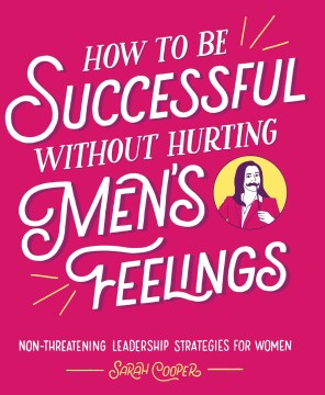 How to Be Successful Without Hurting Men's Feelings - MPHOnline.com