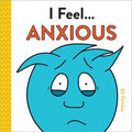 I Feel... Anxious - MPHOnline.com