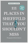 111 Places in Sheffield That You Shouldn't Miss - MPHOnline.com