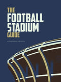 The Football Stadium Guide - MPHOnline.com