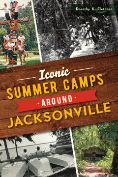 Iconic Summer Camps Around Jacksonville - MPHOnline.com