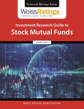 Weiss Ratings' Investment Research Guide to Stock Mutual Funds, Spring 2020 - MPHOnline.com