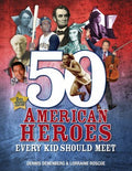 50 American Heroes Every Kid Should Meet - MPHOnline.com