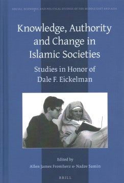 Knowledge, Authority and Change in Islamic Societies - MPHOnline.com