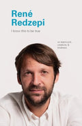 I Know This to Be True: Rene Redzepi - MPHOnline.com