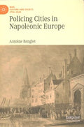 Policing Cities in Napoleonic Europe - MPHOnline.com