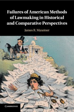 Failures of American Methods of Lawmaking in Historical and Comparative Perspectives - MPHOnline.com