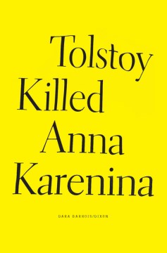 Tolstoy Killed Anna Karenina - MPHOnline.com