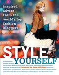 Style Yourself - Inspired Advice from the World's Top Fashion Bloggers - MPHOnline.com