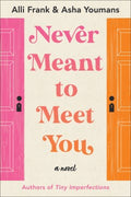 Never Meant to Meet You - MPHOnline.com