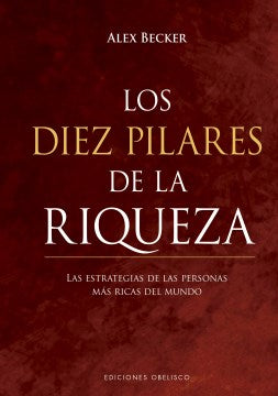 Los diez pilares de la riqueza / The Ten Pillars of Wealth - MPHOnline.com