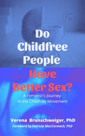 Do Childfree People Have Better Sex? - MPHOnline.com