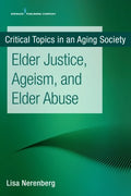 Elder Justice, Ageism, and Elder Abuse - MPHOnline.com