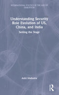 Understanding Security Role Evolution of Us, China, and India - MPHOnline.com