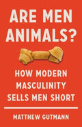 Are Men Animals? - MPHOnline.com