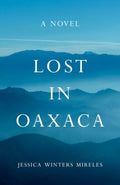 Lost in Oaxaca - MPHOnline.com