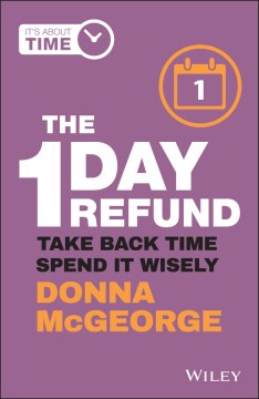 The 1 Day Refund: Take Back Time, Spend It Wisely - MPHOnline.com