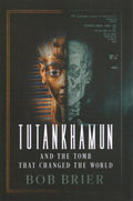 Tutankhamun and the Tomb That Changed the World - MPHOnline.com