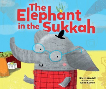 The Elephant in the Sukkah - MPHOnline.com