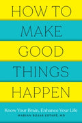 How to Make Good Things Happen - MPHOnline.com