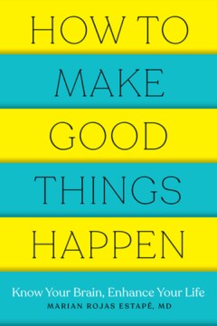 How to Make Good Things Happen - MPHOnline.com