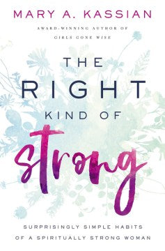 The Right Kind of Strong - MPHOnline.com