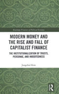 Modern Money and the Rise and Fall of Capitalist Finance - MPHOnline.com