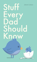 Stuff Every Dad Should Know - MPHOnline.com