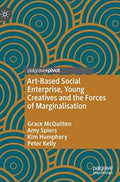 Art-Based Social Enterprise, Young Creatives and the Forces of Marginalisation - MPHOnline.com