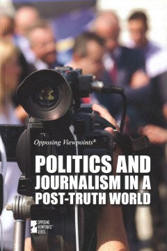 Politics and Journalism in a Post-Truth World - MPHOnline.com