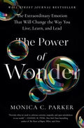 The Power of Wonder: The Extraordinary Emotion That Will Change the Way You Live, Learn, and Lead - MPHOnline.com