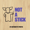 Not a Stick - MPHOnline.com