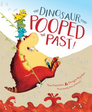 The Dinosaur That Pooped the Past! - MPHOnline.com