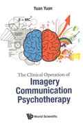 The Clinical Operation of Imagery Communication Psychotherapy - MPHOnline.com