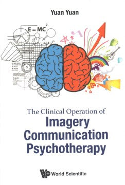 The Clinical Operation of Imagery Communication Psychotherapy - MPHOnline.com