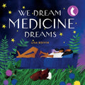 We Dream Medicine Dreams - MPHOnline.com