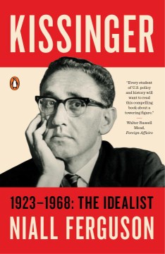 Kissinger 1923-1968 - The Idealist  (Reprint) - MPHOnline.com