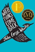 Where Things Come Back (2012 Michael L. Printz Award) - MPHOnline.com