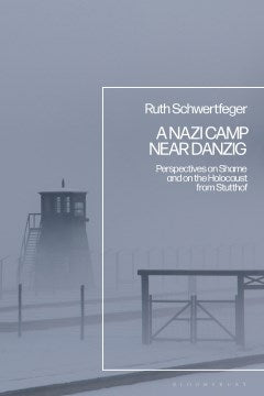 A Nazi Camp Near Danzig - MPHOnline.com