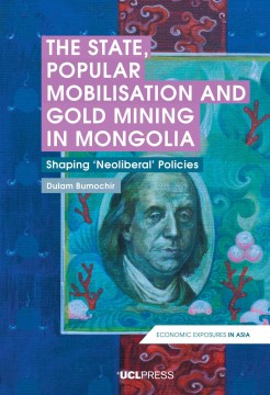 The State, Popular Mobilisation and Gold Mining in Mongolia - MPHOnline.com