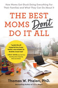 The Best Moms Don't Do It All - MPHOnline.com