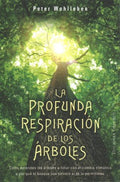 La profunda respiraci?n de los ?rboles/ The Deep Breath Of The Trees - MPHOnline.com