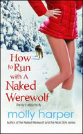 How to Run With a Naked Werewolf - MPHOnline.com