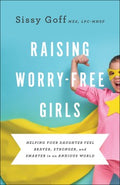 Raising Worry-Free Girls - MPHOnline.com