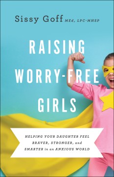 Raising Worry-Free Girls - MPHOnline.com